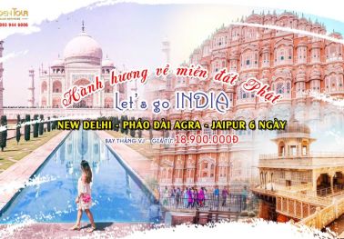 Tour Ấn Độ: New Delhi - Agra - Jaipur - Taj Mahal