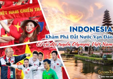 Tour Indonesia Cổ vũ Olympic Việt Nam: Du lịch Đất Nước Vạn Đảo - Jakarta - Bandung